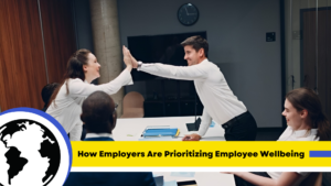 How-Employers-Are-Prioritizing-Employee-Wellbeing